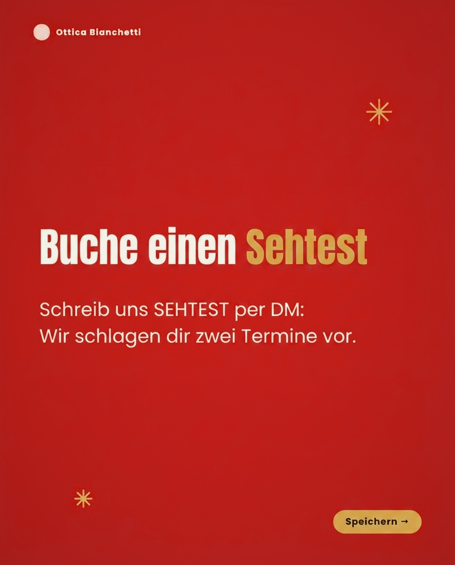 Buche einen Sehtest. Schreib uns SEHTEST per DM: Wir schlagen dir zwei Termine vor. Speichern.
