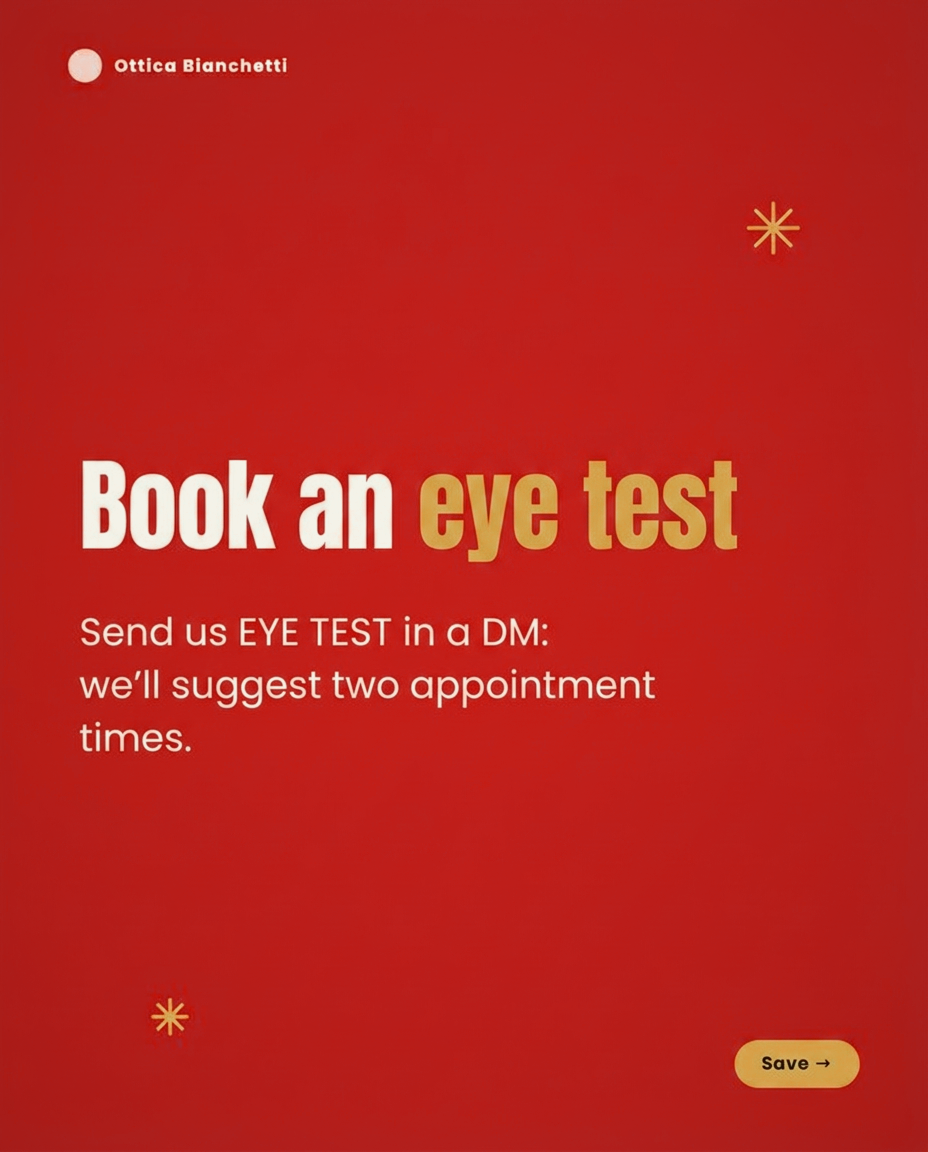Book an eye test. Send us EYE TEST in a DM: we’ll suggest two appointment times. Save.